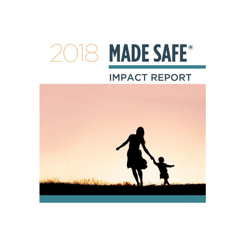 2018 MADE SAFE Impact Report